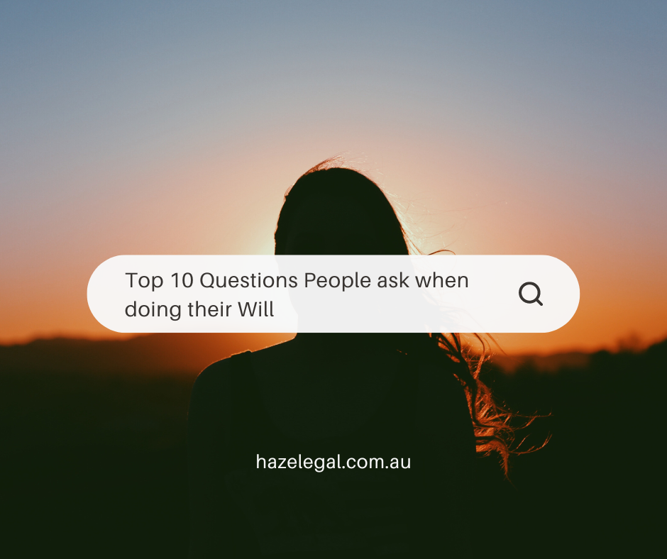 10 most common questions people ask when doing their Will