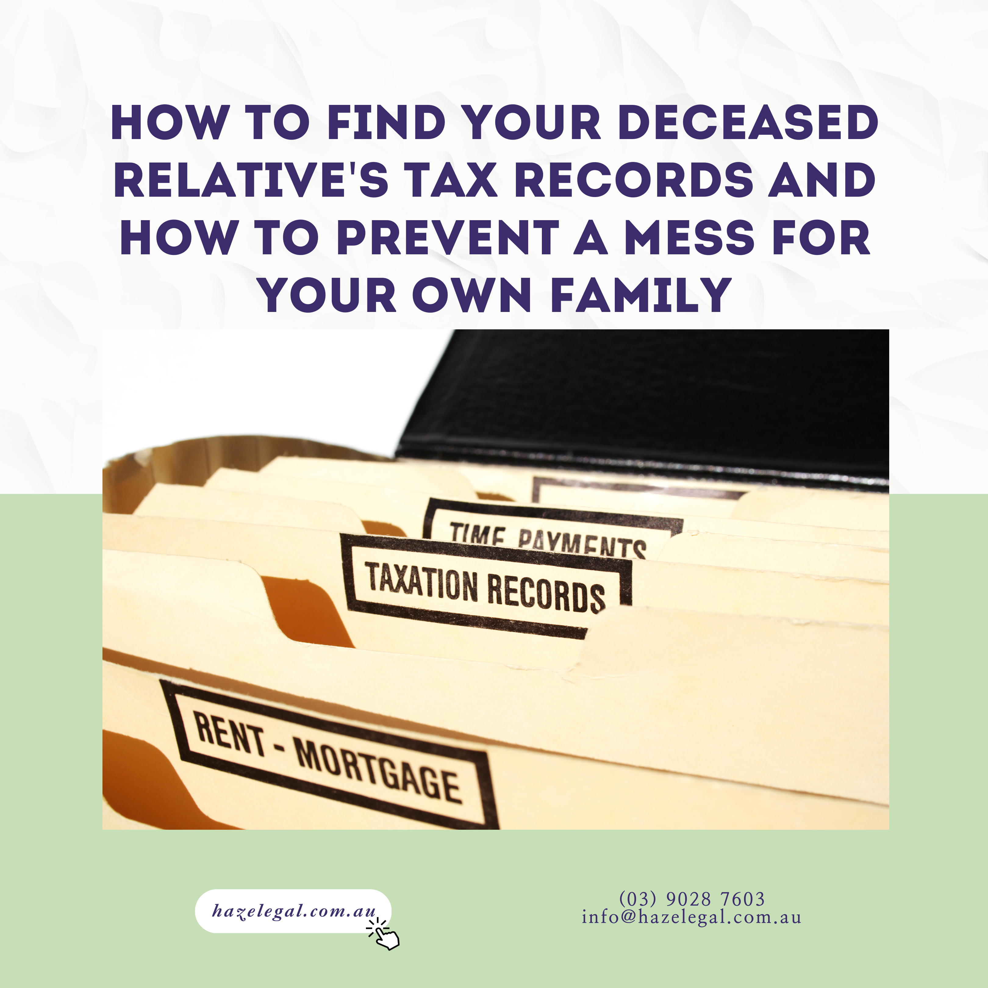 How to Find Your Deceased Relative’s Tax Records and How to Prevent a Mess for Your Own Family