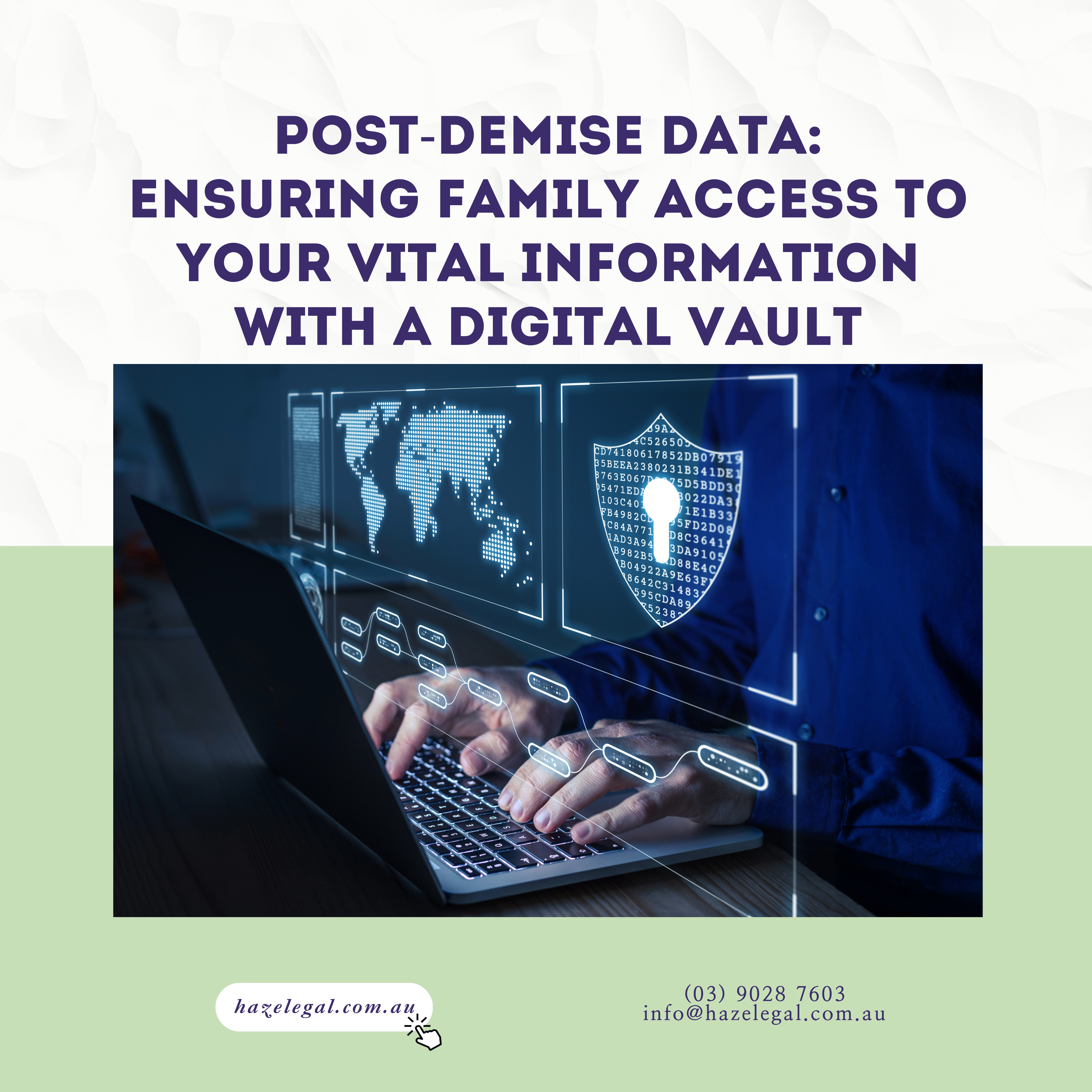 Post-Demise Data: Ensuring Family Access to your vital information with a Digital Vault